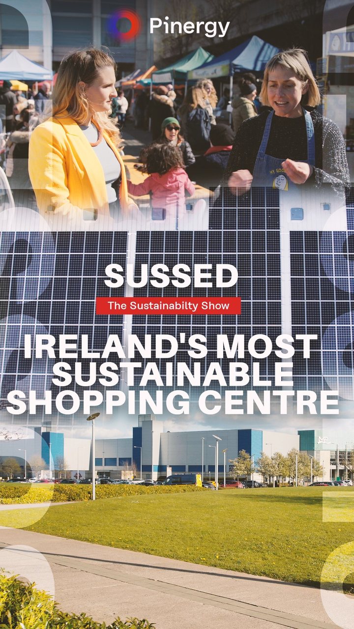Sussed vertical cover: Ireland’s Most Sustainable Shopping Centre