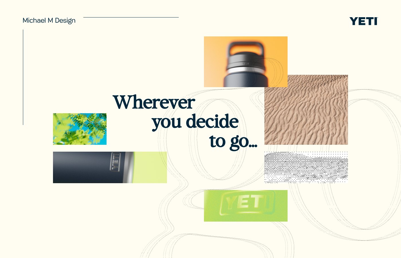 “Wherever you decide to go…” concept board for YETI